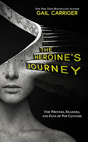 Book cover: The Heroine's Journey, by Gail Carriger