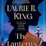 Book cover: The Lantern's Dance (book #18 of the Mary Russell and Sherlock Holmes mysteries), by Laurie R. King