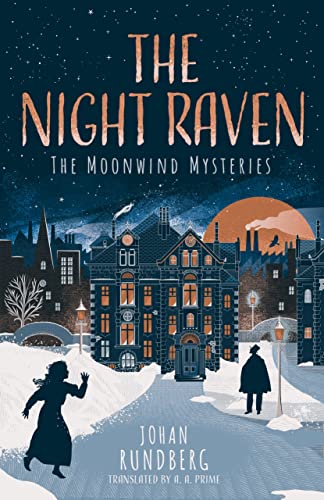 Book cover: The Night Raven (book #1 of the Moonwind Mysteries), by Johan Rundberg, translated by A. A. Prime