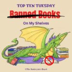 Banned Books On My Shelves (a Top Ten Tuesday graphic)