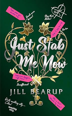 Book cover: Just Stab Me Now, by Jill Bearup