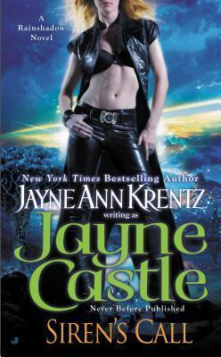 Book cover: Siren's Call, by Jayne Castle (Harmony/Ghost Hunters series, book #12, Rainshadow sequence, book #4)