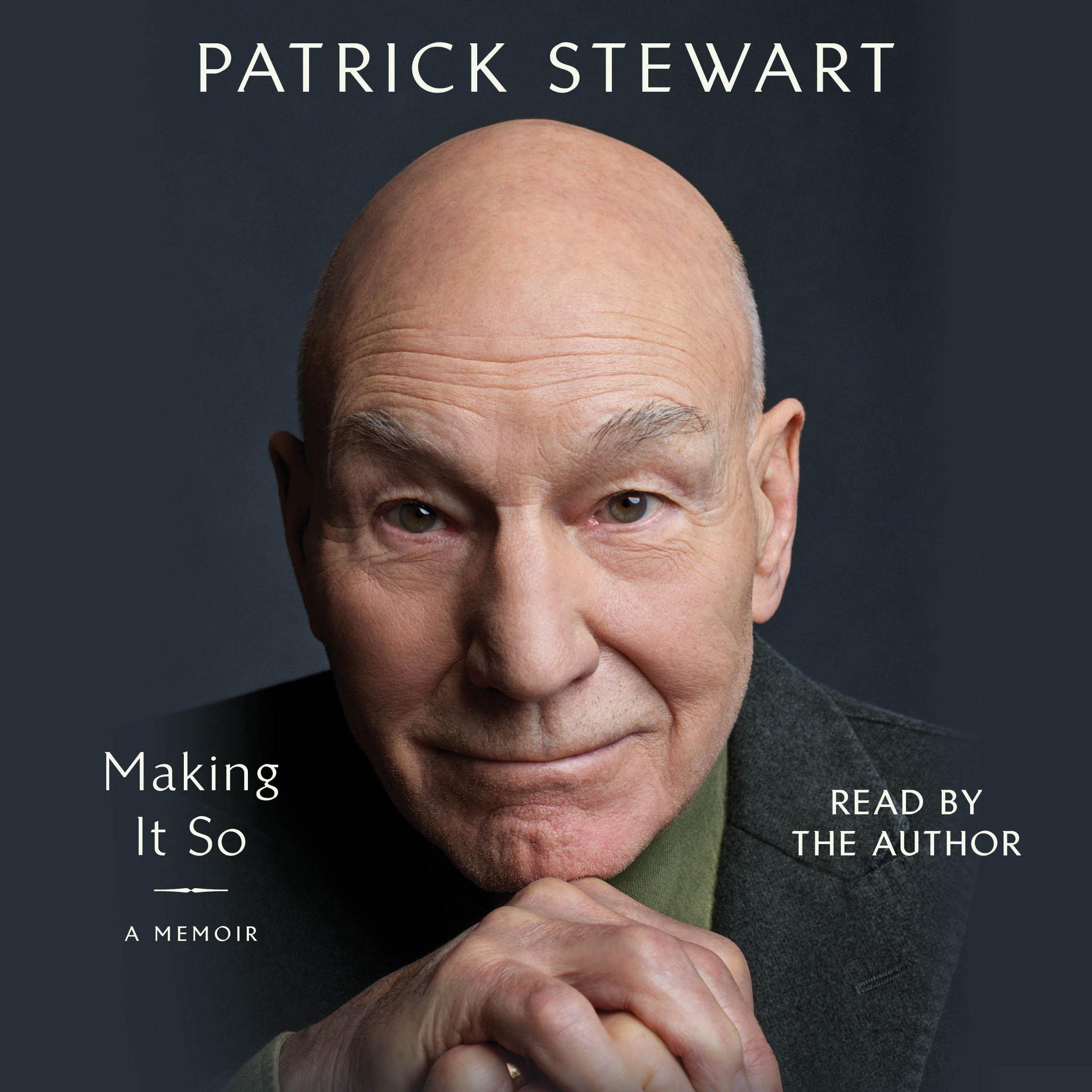 Audiobook cover: Making It So: A Memoir, by Patrick Stewart, read by the author