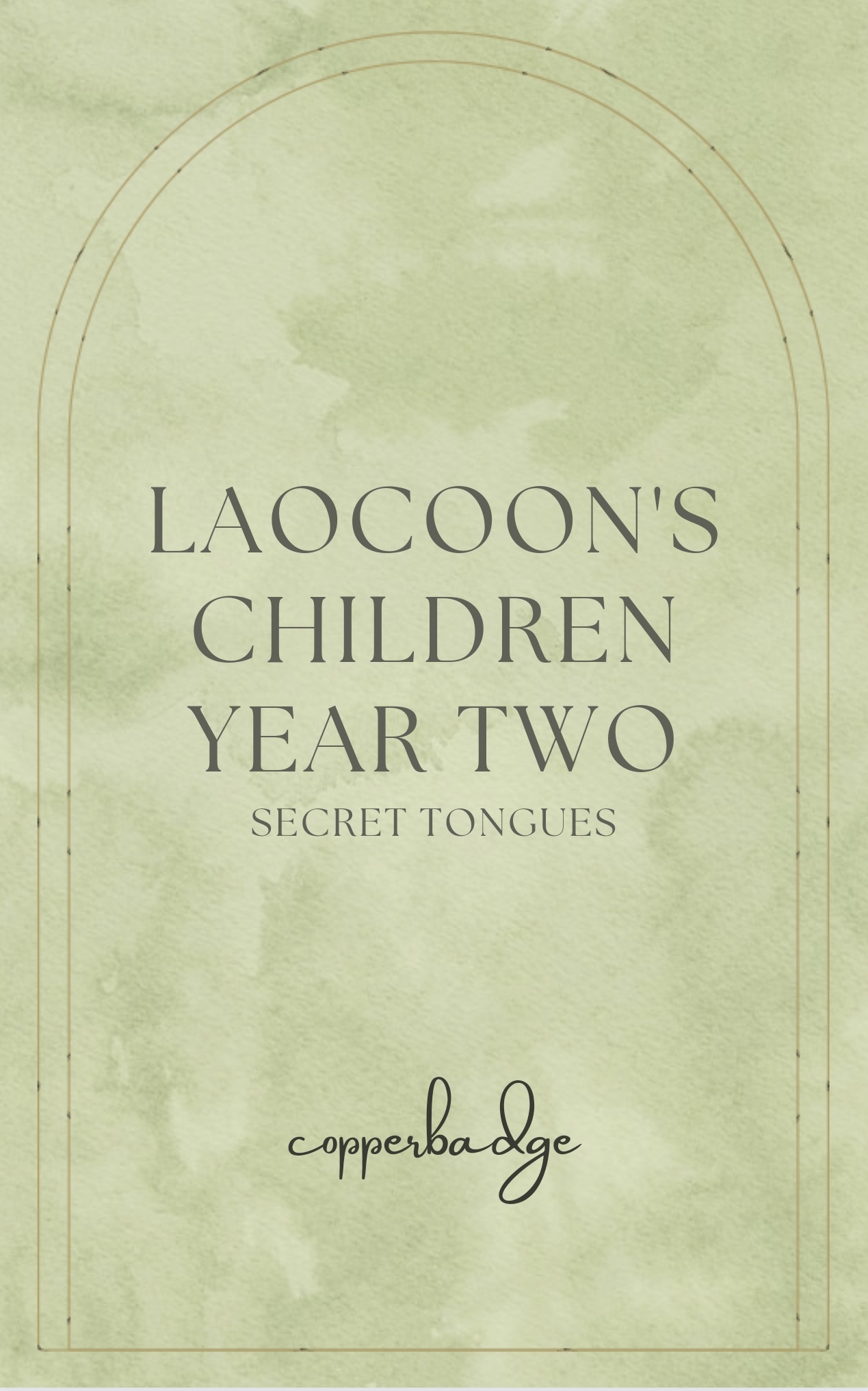 Fanfic cover: Laocoon's Children Year Two: Secret Tongues, by copperbadge