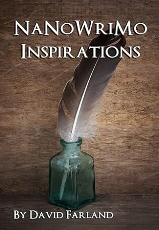 NaNoWriMo Inspirations, by David Farland