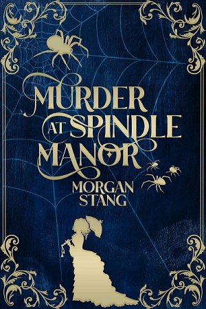 Book cover: Murder at Spindle Manor (Lamplight Murder Mysteries #1), by Morgan Stang