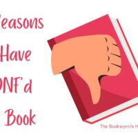 Top Ten Reasons I Have DNF’d a Book