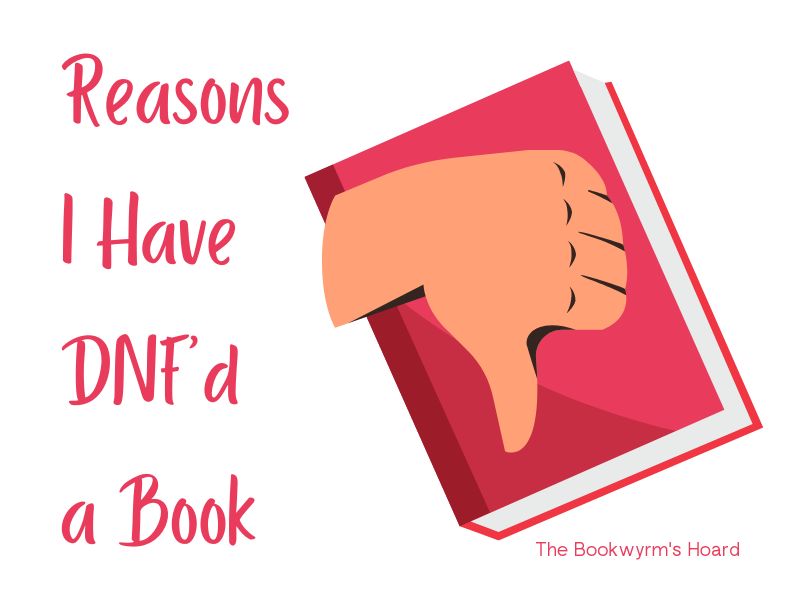 Bookwyrm's Hoard Graphic: Reasons I Have DNF'd a Book