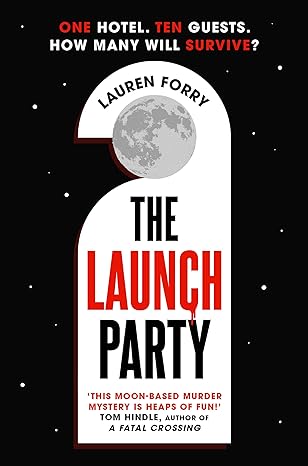 Book cover: The Launch Party, by Lauren Forry