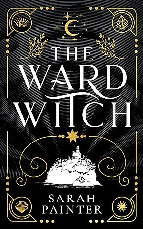 Book cover: The Ward Witch (Unholy Island #1), by Sarah Painter