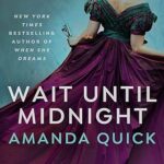 Book cover: Wait Until Midnight, by Amanda Quick