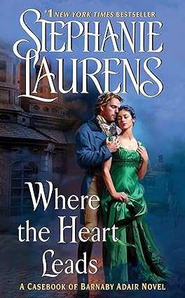 Book cover: Where the Heart Leads (Casebook of Barnaby Adair #1), by Stephanie Laurens (rerelease cover)