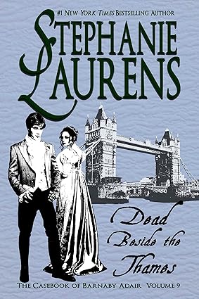 Book cover: Dead Beside the Thames (Casebook of Barnaby Adair #7), by Stephanie Laurens