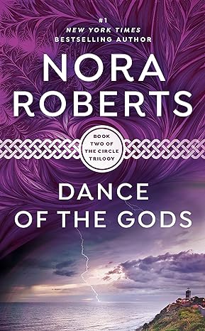 Book cover: Dance of the Gods (Circle Trilogy #2), by Nora Roberts