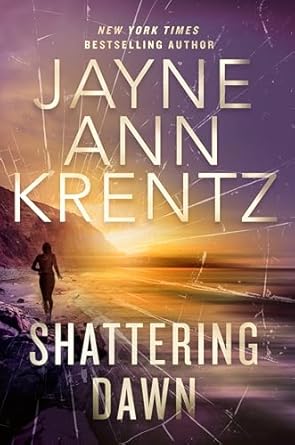 Book cover: Shattering Dawn (Lost Night Files #3), by Jayne Ann Krentz