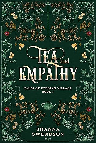 Book cover: Tea and Empathy (Tales of Rydding Village #1), by Shanna Swendson