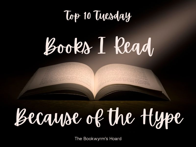 Books I Read Because of the Hype (a Top Ten Tuesday post)