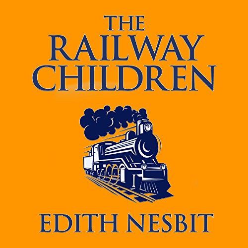 Audiobook cover: The Railway Children, by Edith Nesbit (narrated by Rosalyn Landor. Dreamscape Media, 2018)