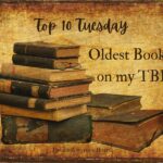 Graphic for Top Ten Tuesday: Oldest Books on my TBR