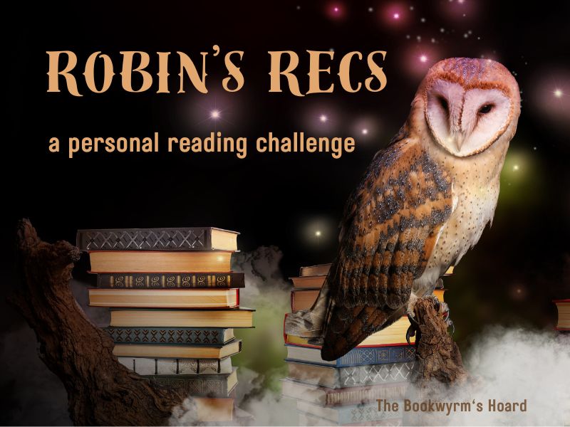 Bookwyrm's Hoard challenge graphic: Robin's Recs: a personal reading challenge