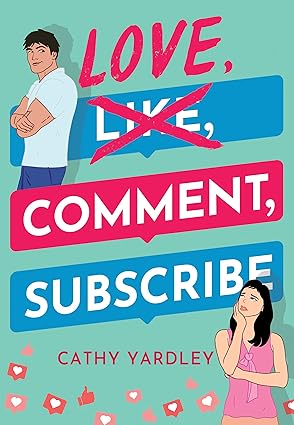 Book cover: Love, Comment, Subscribe, by Cathy Yardley (Ponto Beach Reunion #1)