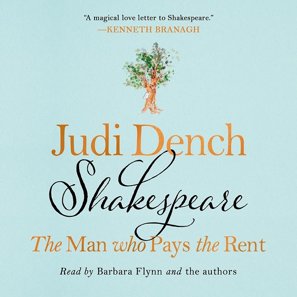 Shakespeare: The Man Who Pays the Rent by Judi Dench, Brendan O'Hea