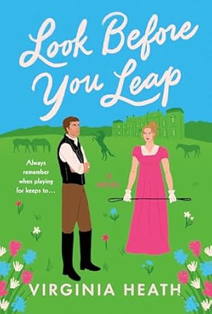 Book cover: Look Before You Leap (Miss Prentice's Protégées #2), by Virginia Heath