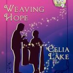 Book cover: Weaving Hope (Mysterious Arts #5), by Celia Lake