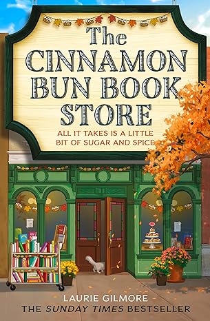 Book cover: The Cinnamon Bun Book Store (Dream Harbor #2), by Laurie Gilmore