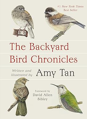 Book cover: The Backyard Bird Chronicles, by Amy Tan