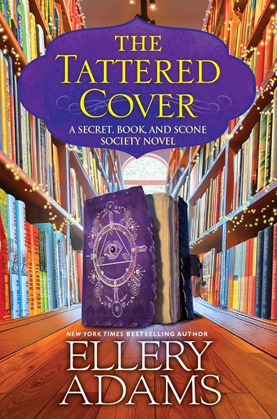 Book cover: The Tattered Cover (Secret, Book, & Scone Society mystery #8), by Ellery Adams