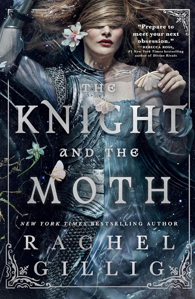 Book cover: The Knight and the Moth (Stonewater Kingdom #1), by Rachel Gillig
