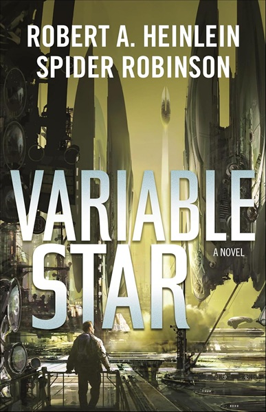 Book cover: Variable Star, by Robert A. Heinlein and Spider Robinson