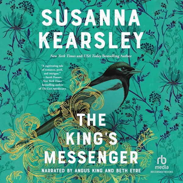 Audiobook: The King's Messenger, by Susanna Kearsley. Narrated by Angus King and Beth Eyre
