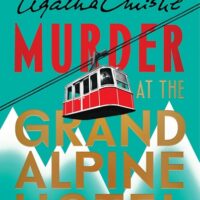 Murder at the Grand Alpine Hotel — a new Miss Marple mystery by Lucy Foley