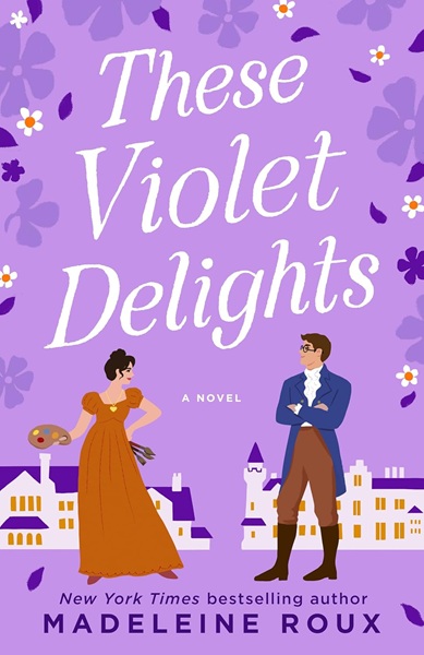 Book cover: These Violet Delights, by Madeleine Roux
