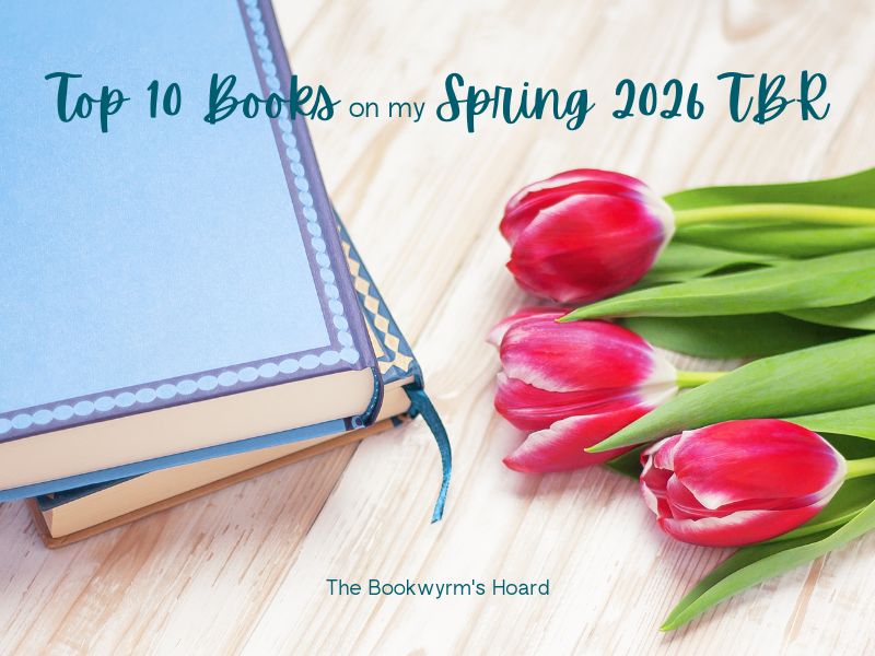 Top 10 Books on my Spring 2026 TBR (post header graphic)