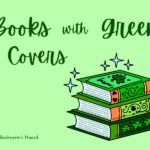 Post graphic: Books with Green Covers (The Bookwyrm's Hoard).
