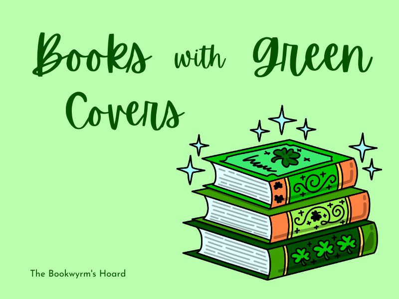 Post graphic: Books with Green Covers (The Bookwyrm's Hoard).