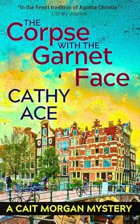 Book cover: The Corpse with the Garnet Face (Cait Morgan #7), by Cathy Ace