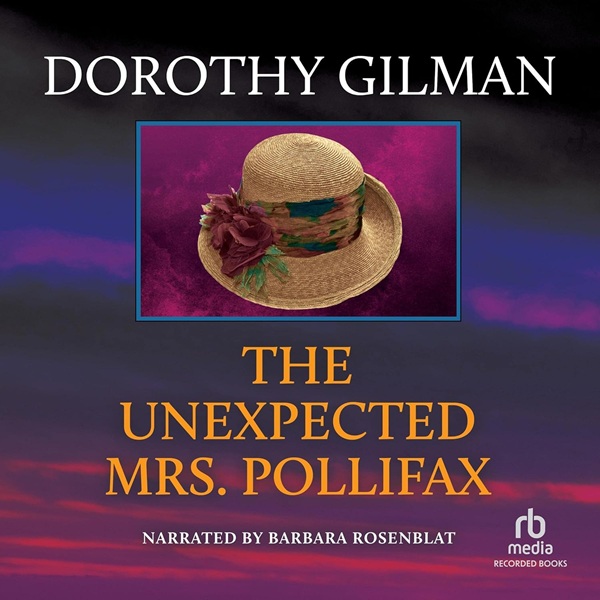Audiobook cover: The Unexpected Mrs. Pollifax (Mrs. Pollifax #1), by Dorothy Gilman, narrated by Barbara Rosenblat