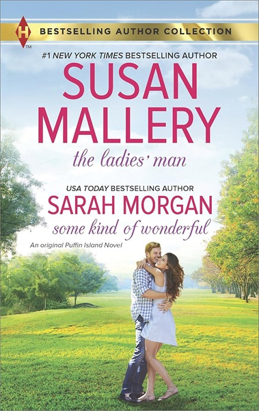 Book cover: 2-in-1 collection: The Ladies' Man, by Susan Mallery, and Some Kind of Wonderful, by Sarah Morgan