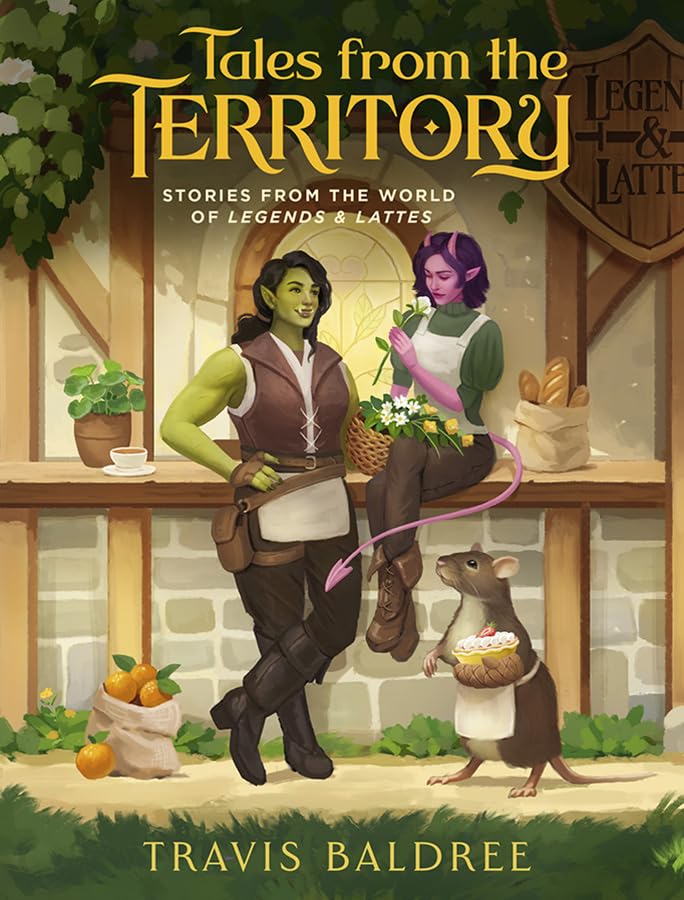 Book cover: Tales from the Territory: Stories from the World of Legends & Lattes, by Travis Baldree. (Subterranean Press hardcover edition)