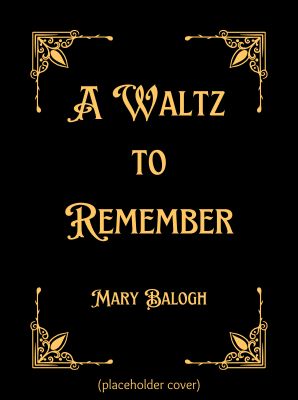 Placeholder book cover: A Waltz to Remember, by Mary Balogh (actual cover image not yet available)
