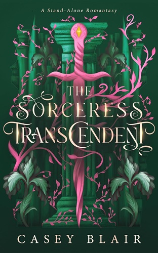 Book cover: The Sorceress Transcendent, by Casey Blair