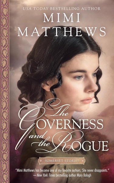 Book cover: The Governess and the Rogue (Somerset Stories #6), by Mimi Matthews