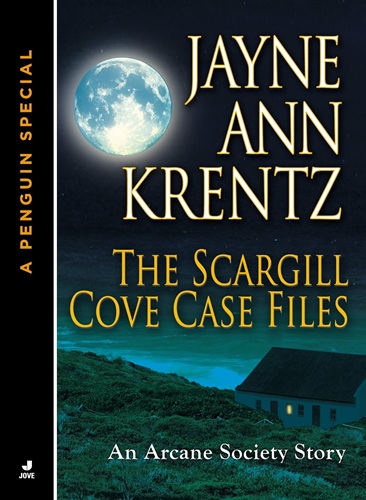 Book cover: The Scargill Cove Case Files (Arcane Society #9.5), by Jayne Ann Krentz