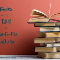 Books on My TBR by New-to-Me Authors