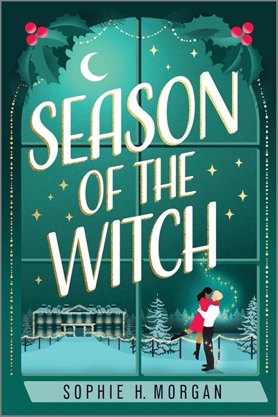 Book cover: Season of the Witch (Toil and Trouble #3), by Sophie H. Morgan