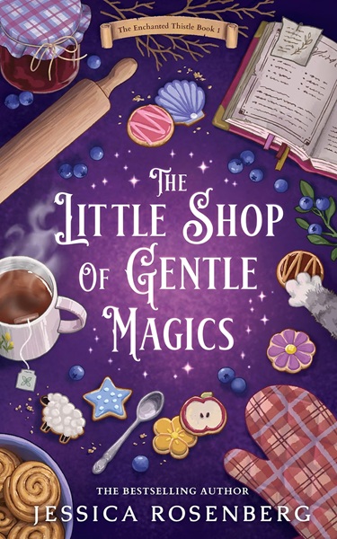 Book cover: The Little Shop of Gentle Magics (The Enchanted Thistle #1), by Jessica Rosenberg